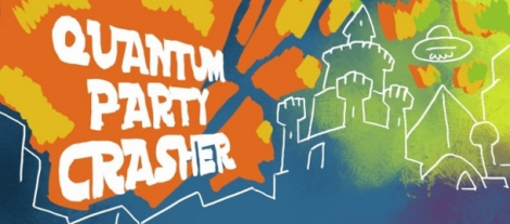 Quantum Party Crasher (750x276) (610x269)